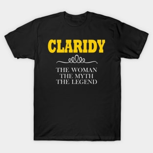 CLARIDY The Woman The Myth The Legend T-Shirt